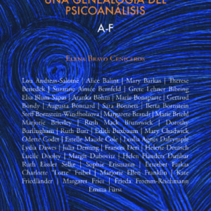 Las primeras psicoanalistas: una genealogía del psicoanálisis A-F