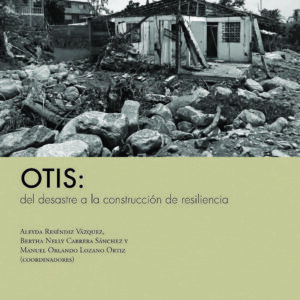 Otis: del desastre a la construcción de resiliencia